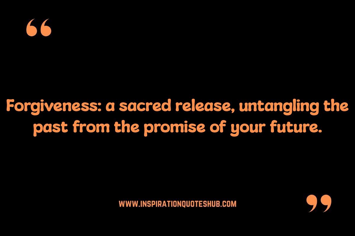 Spiritual Forgiveness Quotes: Healing Through Letting Go Spiritual Forgiveness Quotes: Healing Through Letting Go
