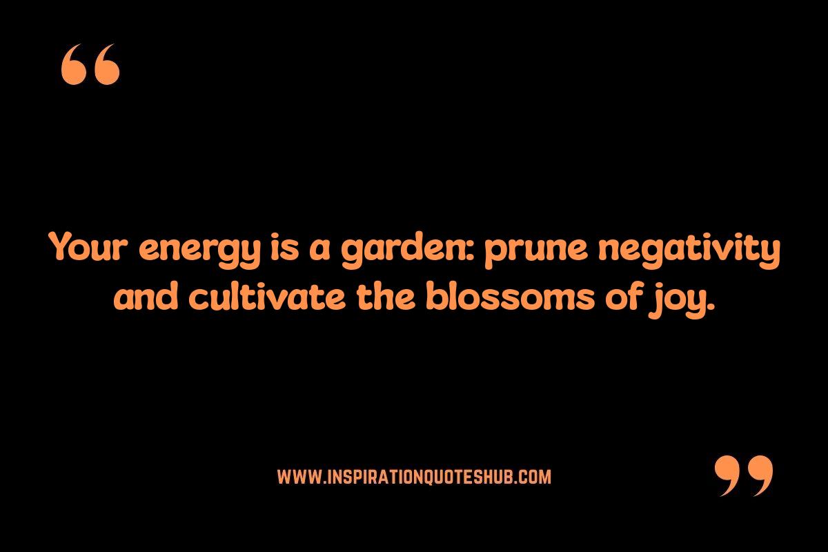 Spiritual Quotes About Energy: Transforming Negative Energy into Positivity Spiritual Quotes About Energy: Transforming Negative Energy into Positivity
