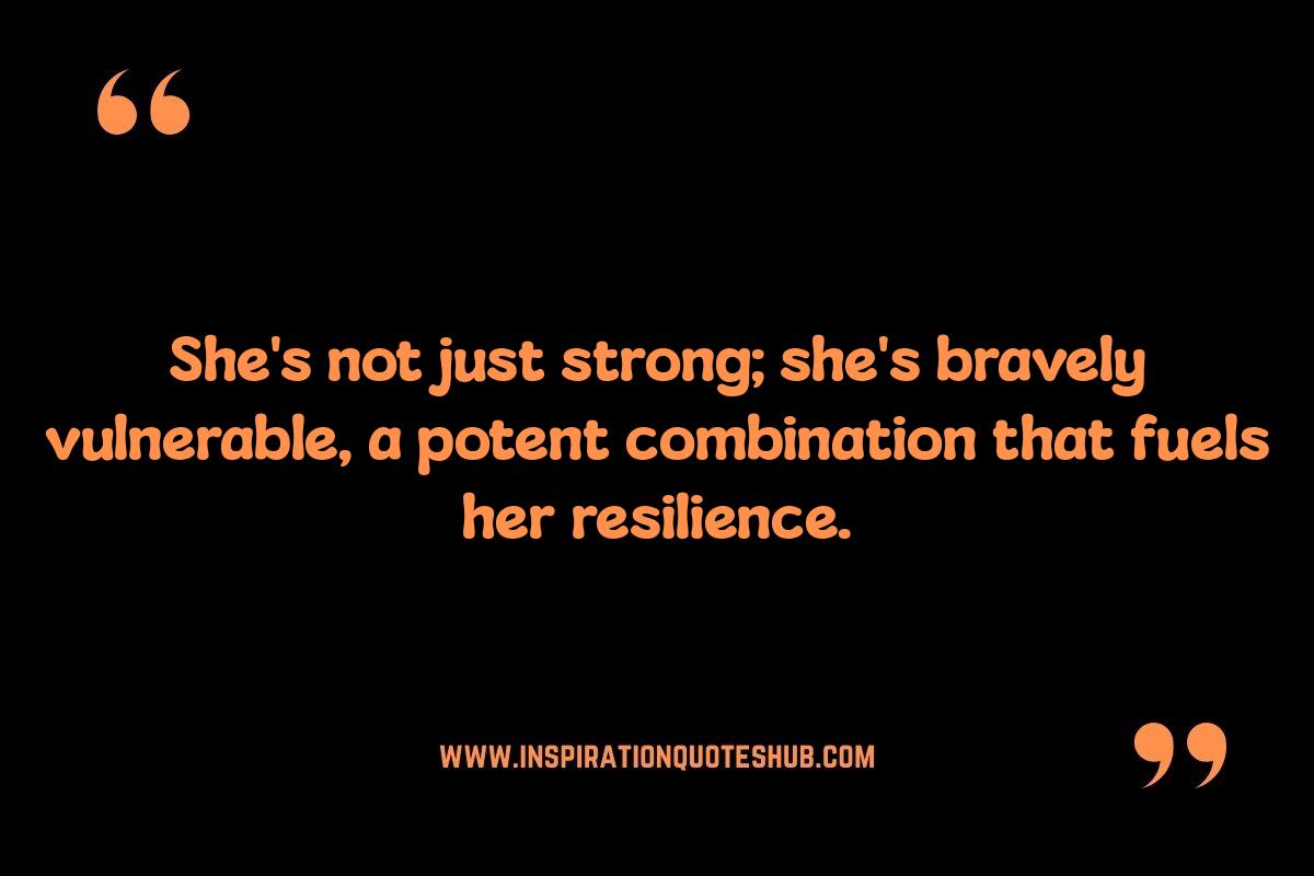 Strong Woman Inspirational Quotes: Finding Strength in Vulnerability Strong Woman Inspirational Quotes: Finding Strength in Vulnerability