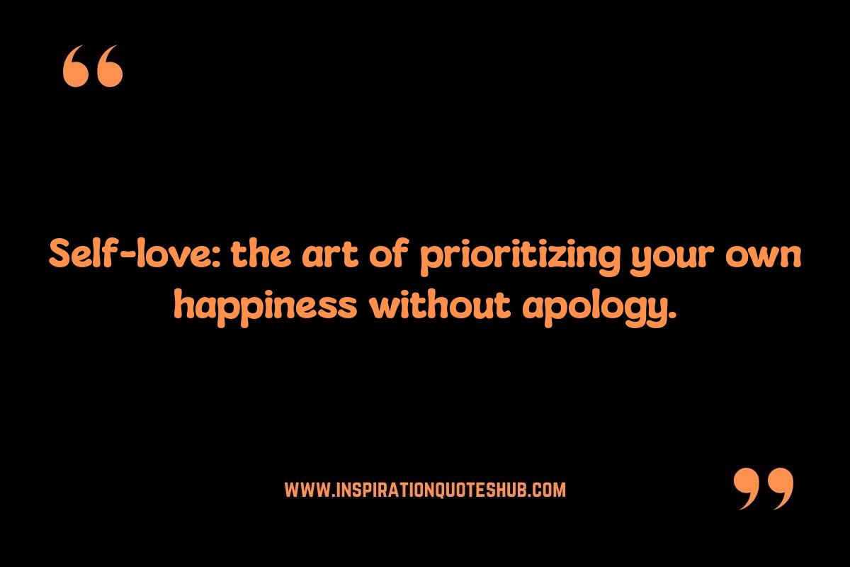 The Power of Self-Love: Quotes About Loving Yourself First The Power of Self-Love: Quotes About Loving Yourself First