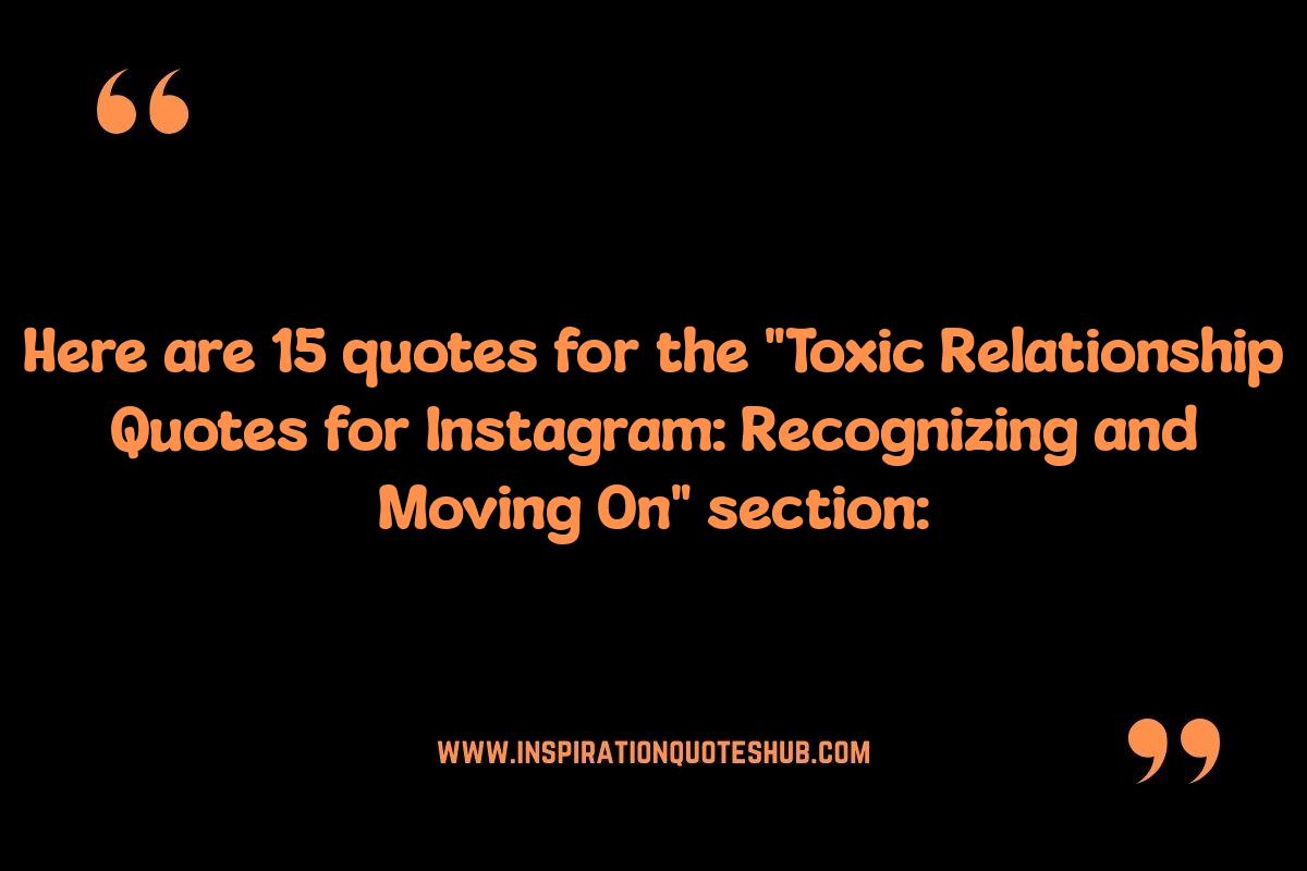 Toxic Relationship Quotes for Instagram: Recognizing and Moving On Toxic Relationship Quotes for Instagram: Recognizing and Moving On