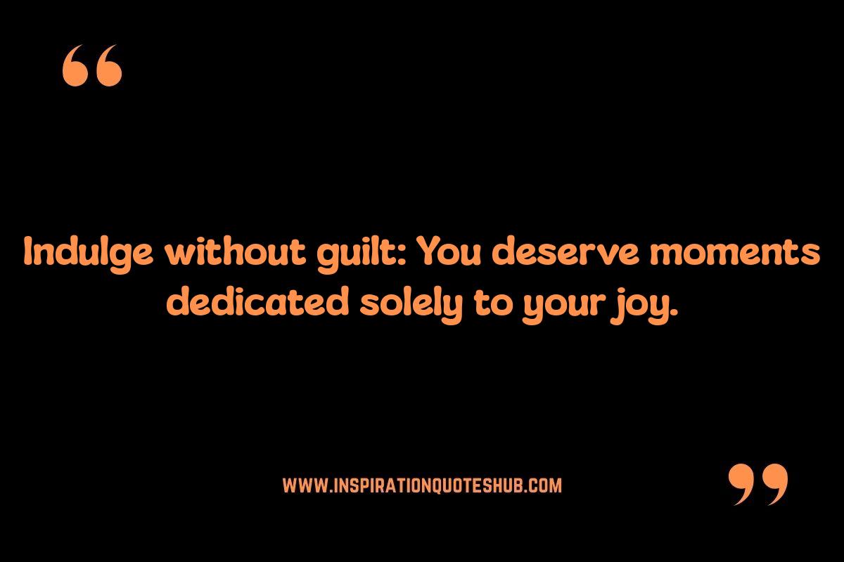 Treat Yourself Self Care Quotes: Acknowledge Your Worth Treat Yourself Self Care Quotes: Acknowledge Your Worth