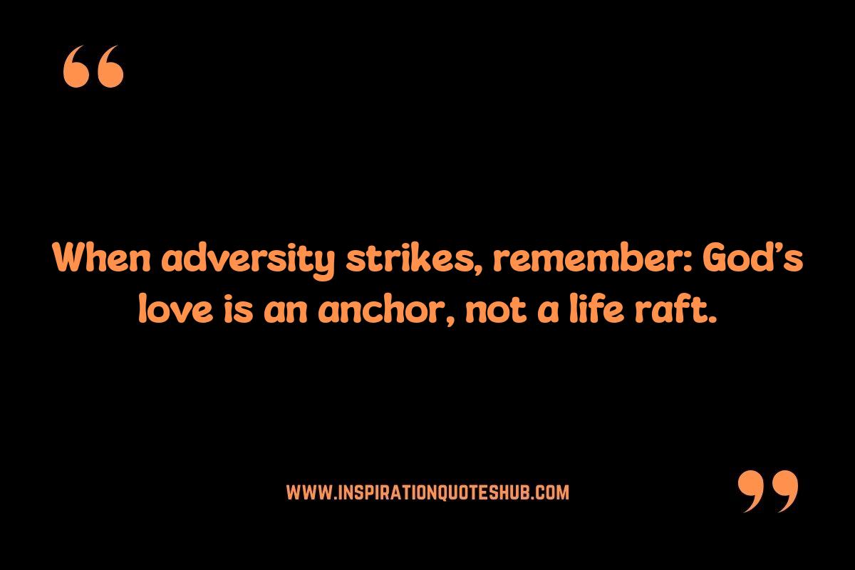 Trusting God Through Adversity: Inspirational Quotes for Resilience Trusting God Through Adversity: Inspirational Quotes for Resilience