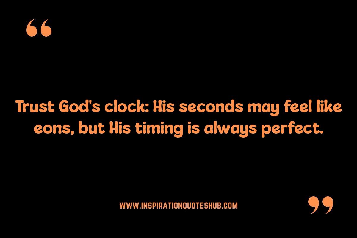 Trusting God's Timing: Inspirational Quotes on Patience and Hope Trusting God's Timing: Inspirational Quotes on Patience and Hope
