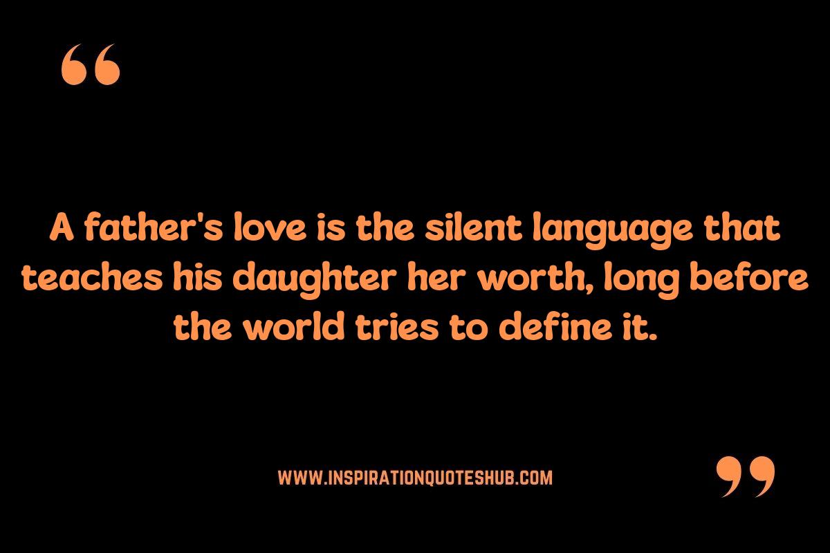 Unbreakable Connection: Quotes Celebrating the Father-Daughter Relationship Unbreakable Connection: Quotes Celebrating the Father-Daughter Relationship