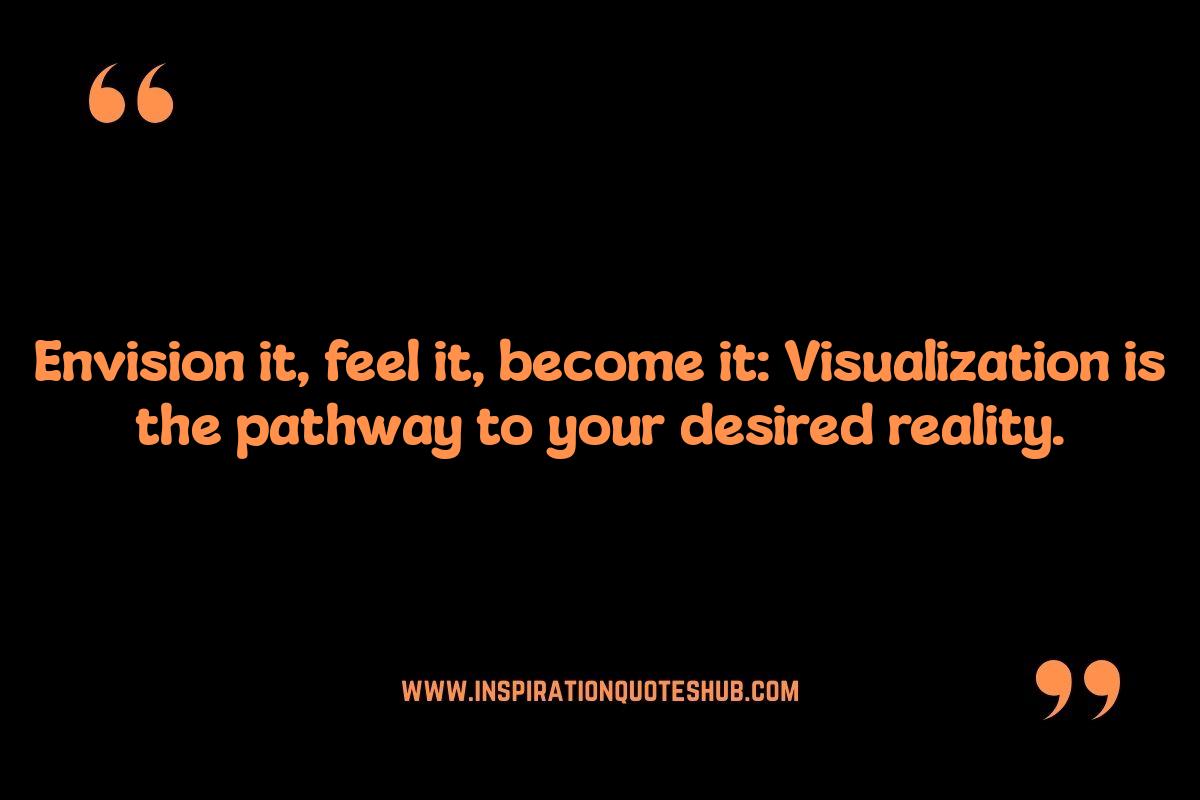 Visualization Power Quotes: Igniting Your Imagination Visualization Power Quotes: Igniting Your Imagination