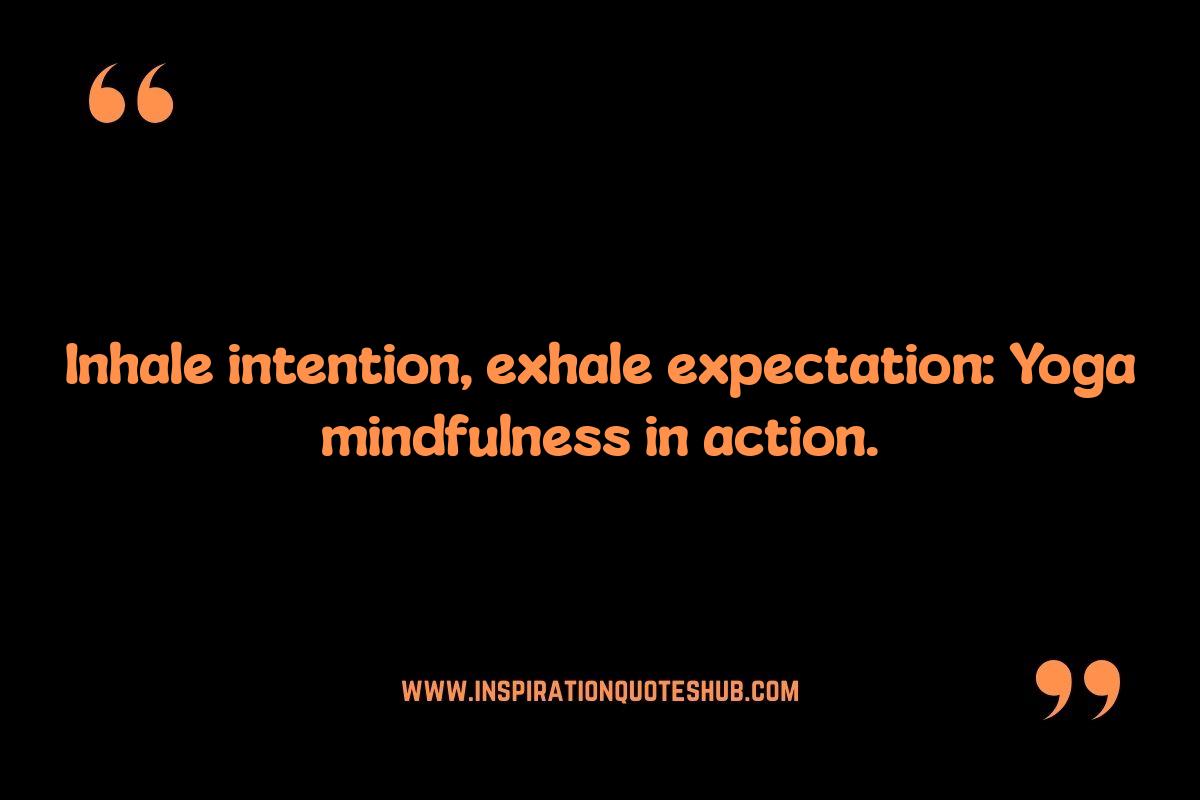 Yoga Mindfulness Quotes: Inspiring Presence on the Mat Yoga Mindfulness Quotes: Inspiring Presence on the Mat