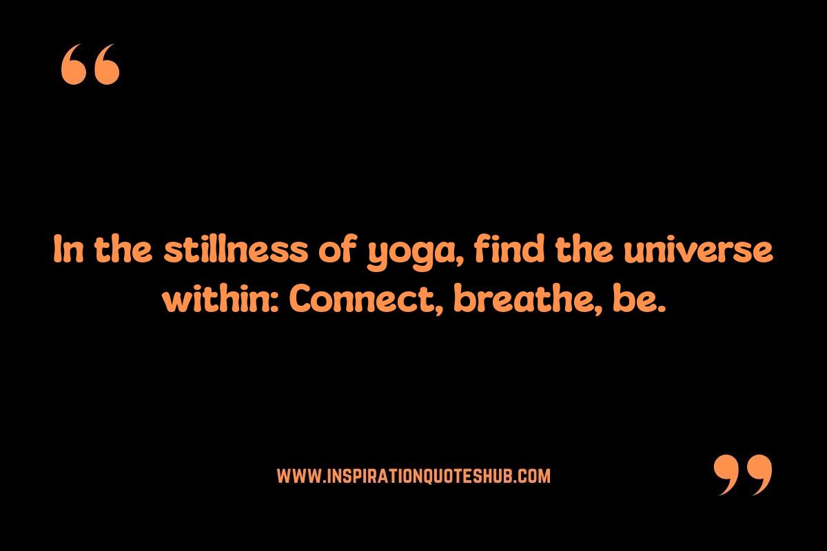 Yoga Mindfulness Quotes: Quotes from Renowned Yoga Teachers Yoga Mindfulness Quotes: Quotes from Renowned Yoga Teachers