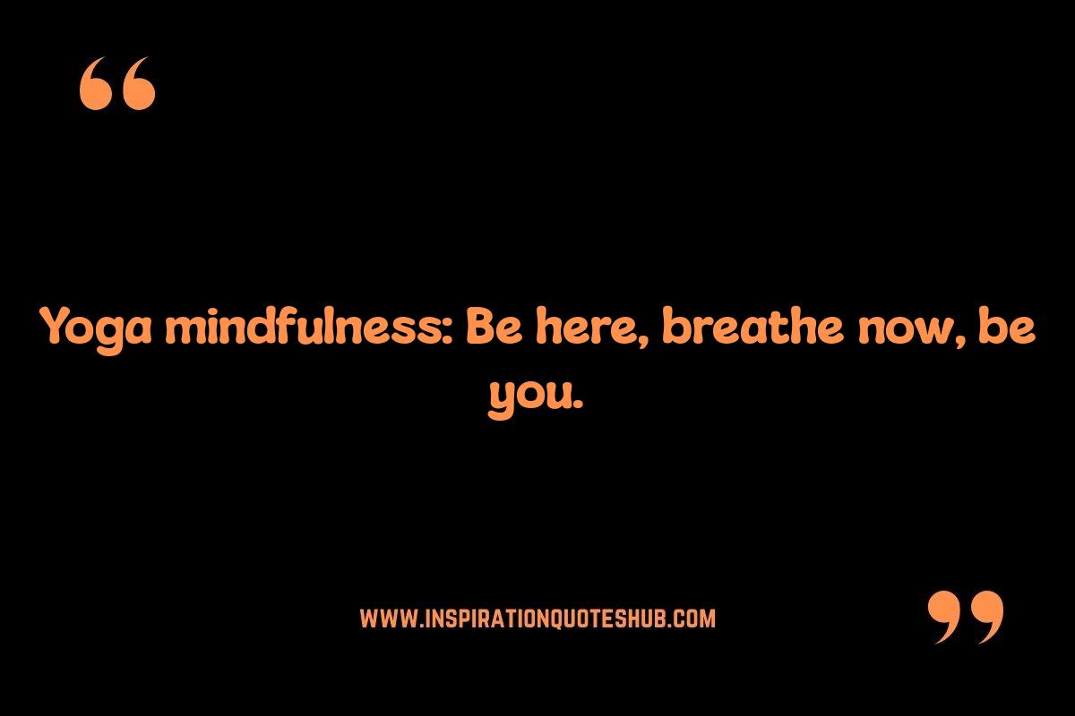 Yoga Mindfulness Quotes: Short Affirmations for Daily Practice Yoga Mindfulness Quotes: Short Affirmations for Daily Practice