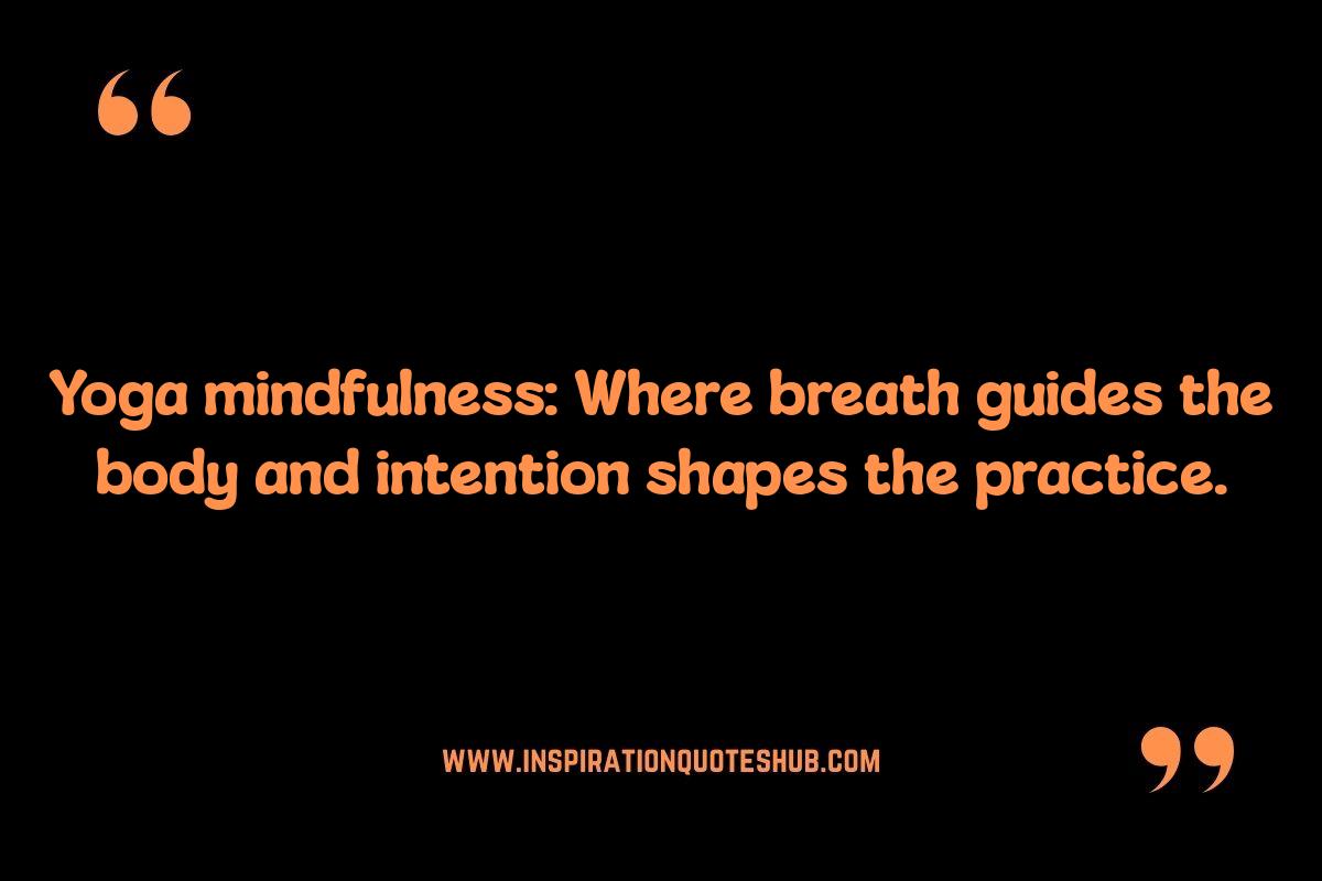 Yoga Mindfulness Quotes: Uplifting Quotes for Self-Compassion Yoga Mindfulness Quotes: Uplifting Quotes for Self-Compassion