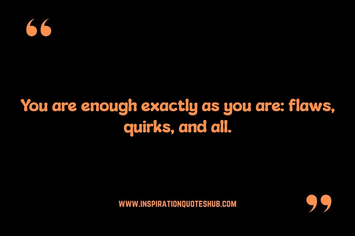 You Are Enough Quotes: Embracing Self-Acceptance You Are Enough Quotes: Embracing Self-Acceptance