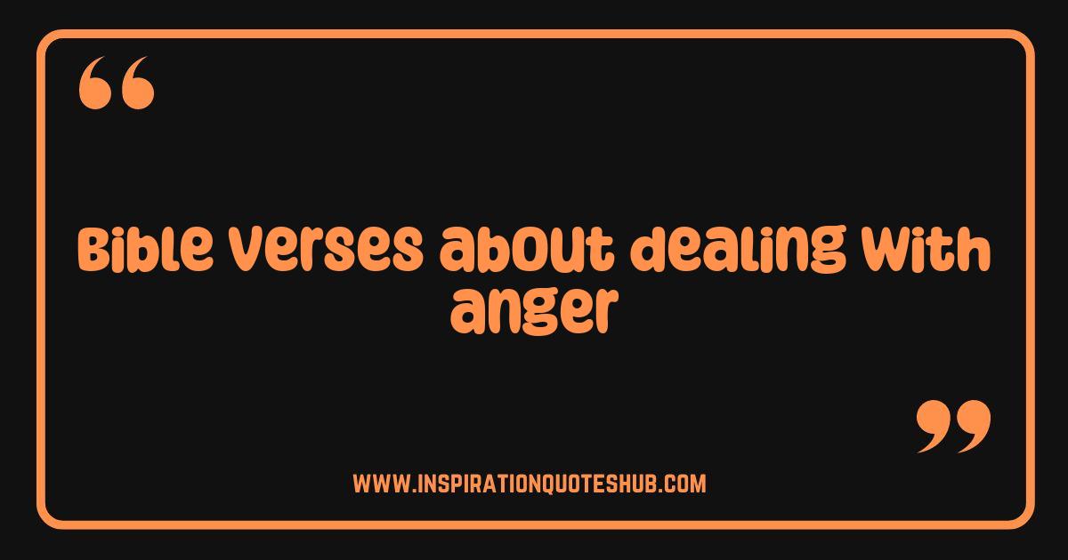 Best Bible Verses About Anger Control Your Temper with Scripture Best Bible Verses About Anger Control Your Temper with Scripture