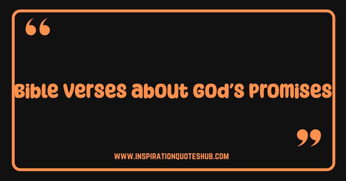 Best Bible Verses About God's Promises: Unlocking Hope and Assurance Best Bible Verses About God's Promises: Unlocking Hope and Assurance