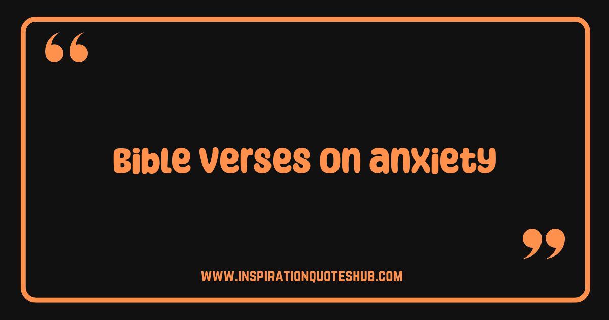 Best Bible Verses on Anxiety Calm Your Fears and Find Peace Best Bible Verses on Anxiety Calm Your Fears and Find Peace
