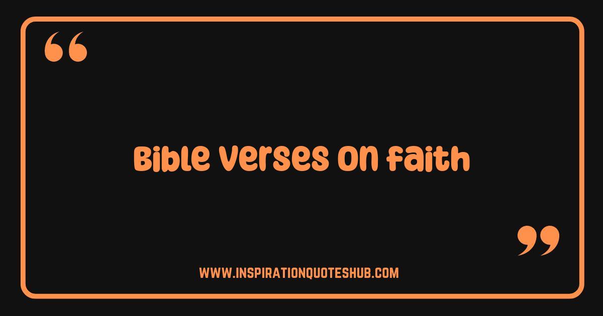 Best Bible Verses on Faith: Powerful Scriptures to Strengthen Your Belief Best Bible Verses on Faith: Powerful Scriptures to Strengthen Your Belief