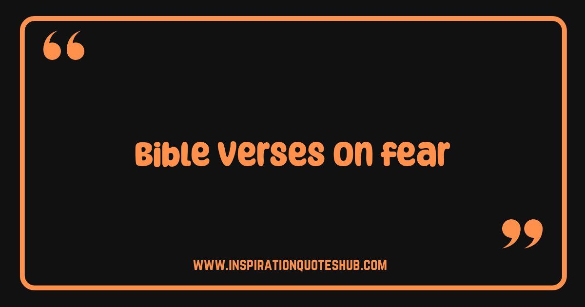 Best Bible Verses on Fear Conquer Anxiety and Find Peace Best Bible Verses on Fear Conquer Anxiety and Find Peace