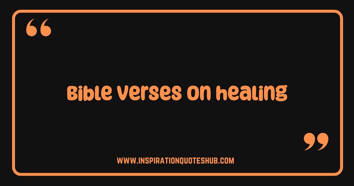 Best Bible Verses on Healing Find Strength and Comfort Now Best Bible Verses on Healing Find Strength and Comfort Now