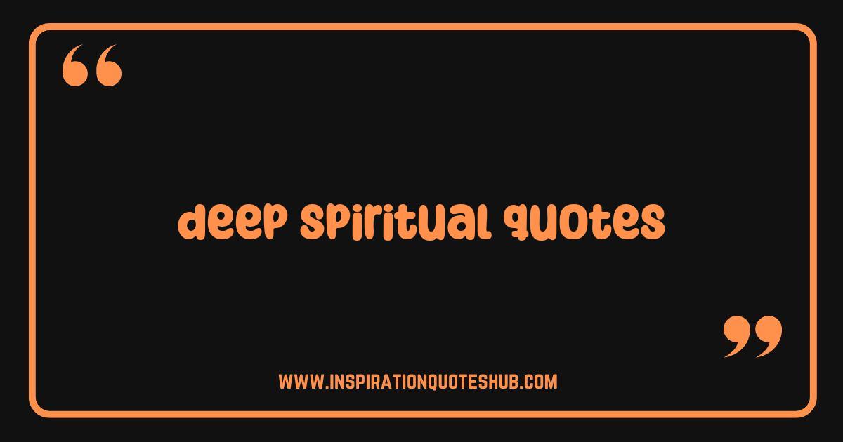 Best Deep Spiritual Quotes That Will Transform Your Perspective Best Deep Spiritual Quotes That Will Transform Your Perspective