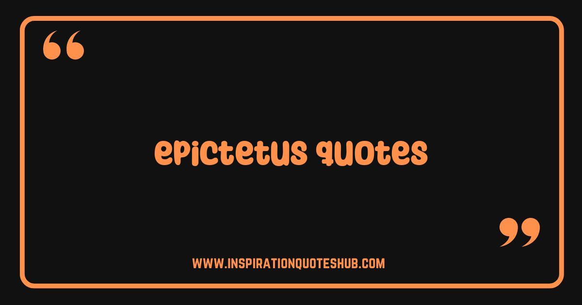 Best Epictetus Quotes That Will Change Your Life Stoicism Wisdom Best Epictetus Quotes That Will Change Your Life Stoicism Wisdom