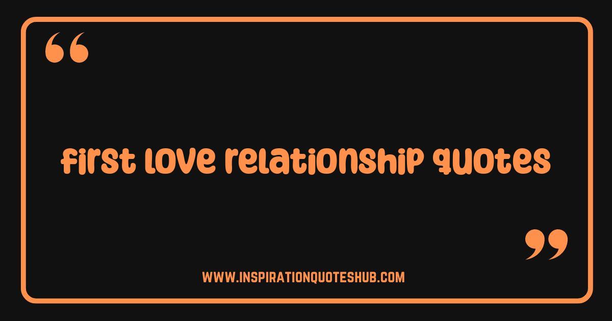 Best First Love Quotes That Perfectly Capture The Butterflies and Heartache Best First Love Quotes That Perfectly Capture The Butterflies and Heartache