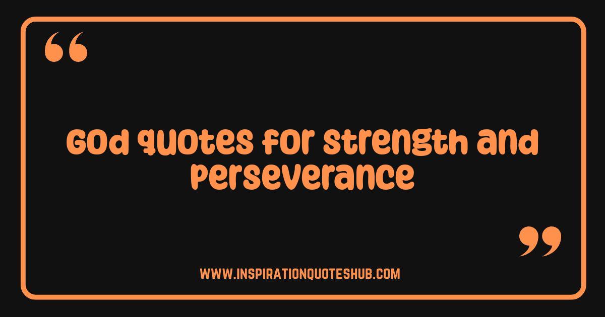 Best God Quotes for Strength Find Hope and Perseverance Today Best God Quotes for Strength Find Hope and Perseverance Today