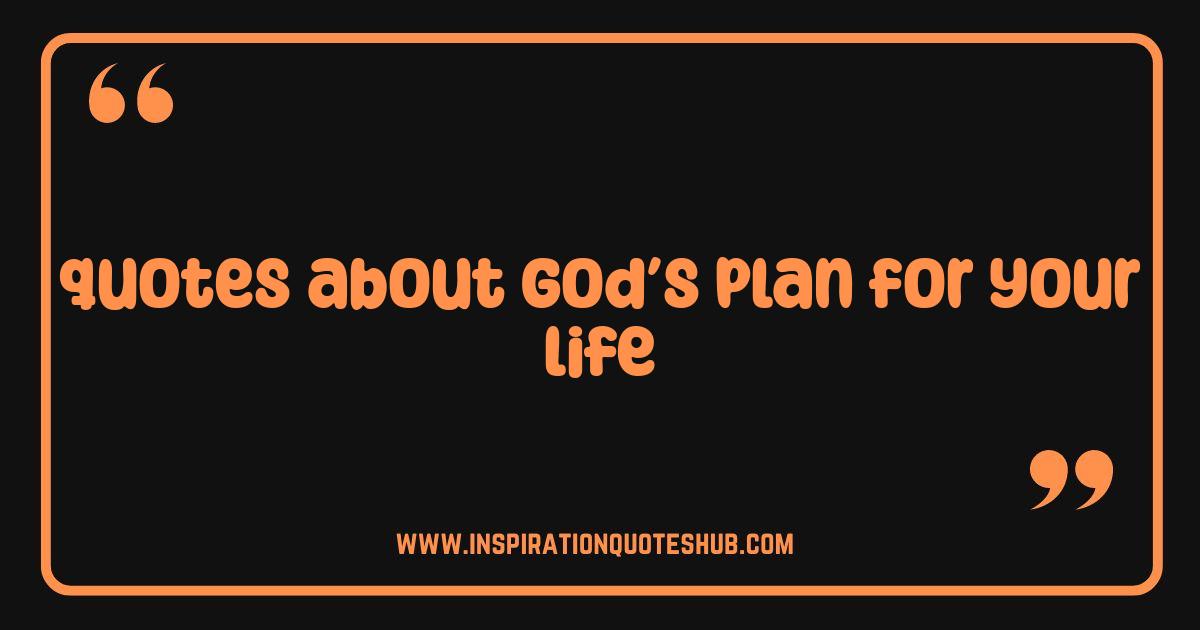 Best God's Plan Quotes: Discovering Your Purpose and Finding Peace Best God's Plan Quotes: Discovering Your Purpose and Finding Peace