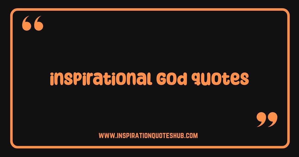 Best Inspirational God Quotes That Will Change Your Perspective Best Inspirational God Quotes That Will Change Your Perspective