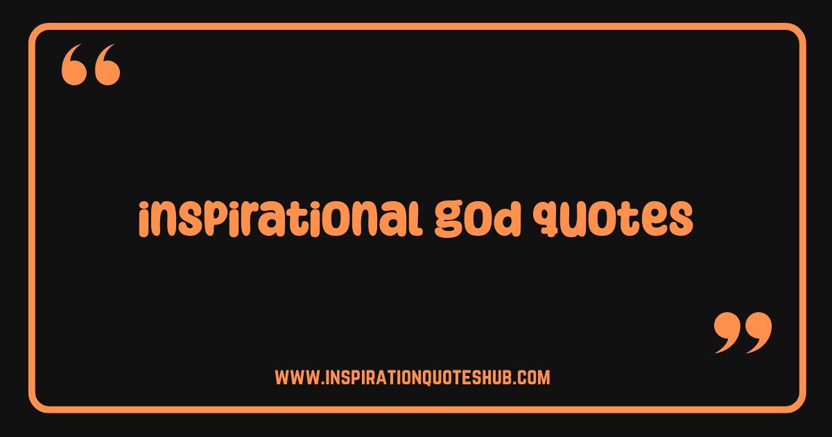 Best Inspirational God Quotes: Find Strength and Hope Today Best Inspirational God Quotes: Find Strength and Hope Today