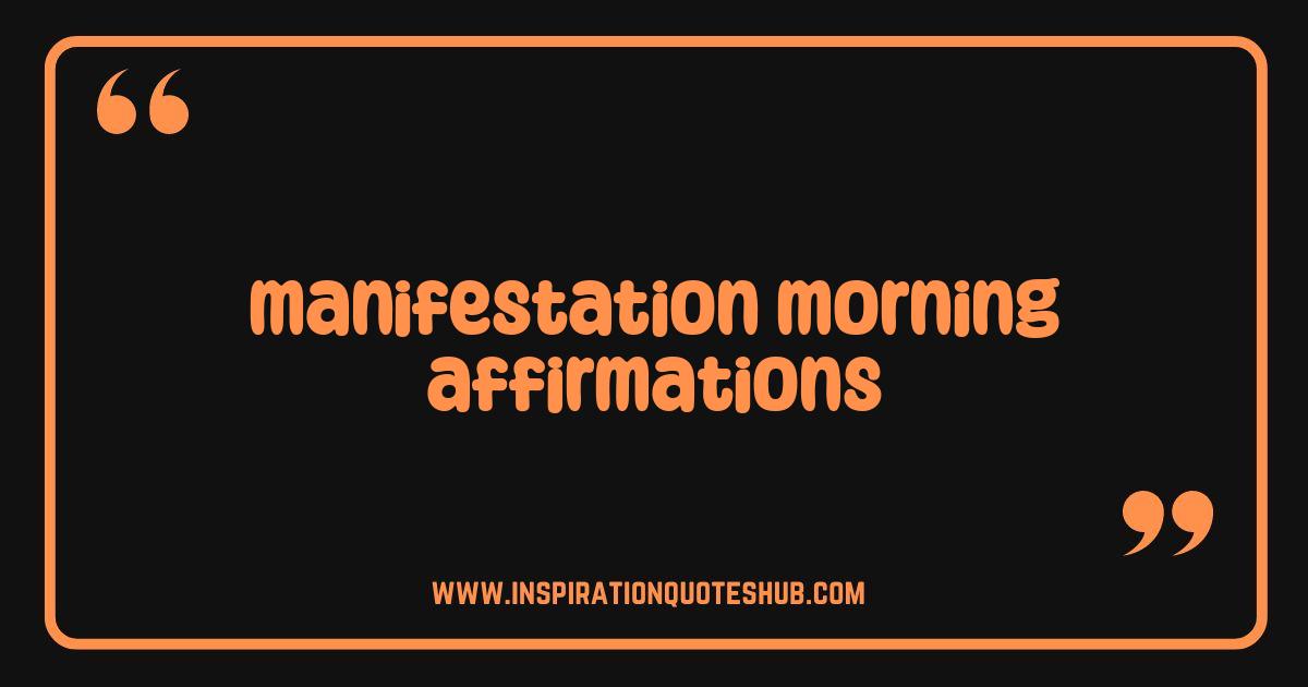 Best Manifestation Morning Affirmations Unlock Your Dream Life Today Best Manifestation Morning Affirmations Unlock Your Dream Life Today