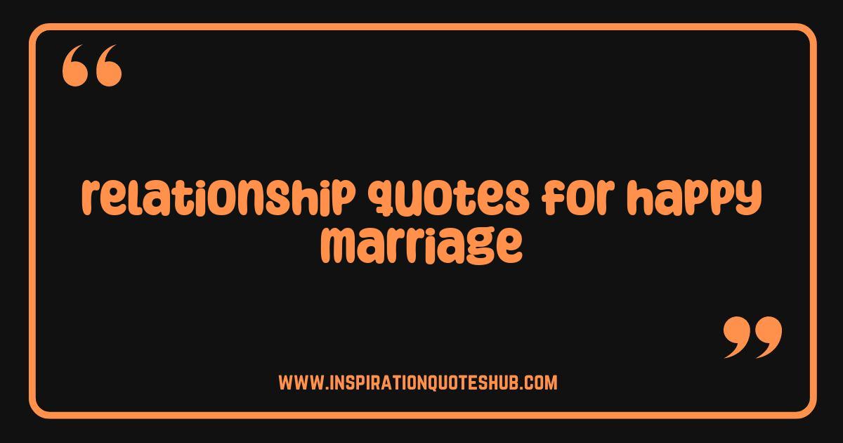 Best Relationship Quotes for Happy Marriage Unlock Everlasting Love Best Relationship Quotes for Happy Marriage Unlock Everlasting Love