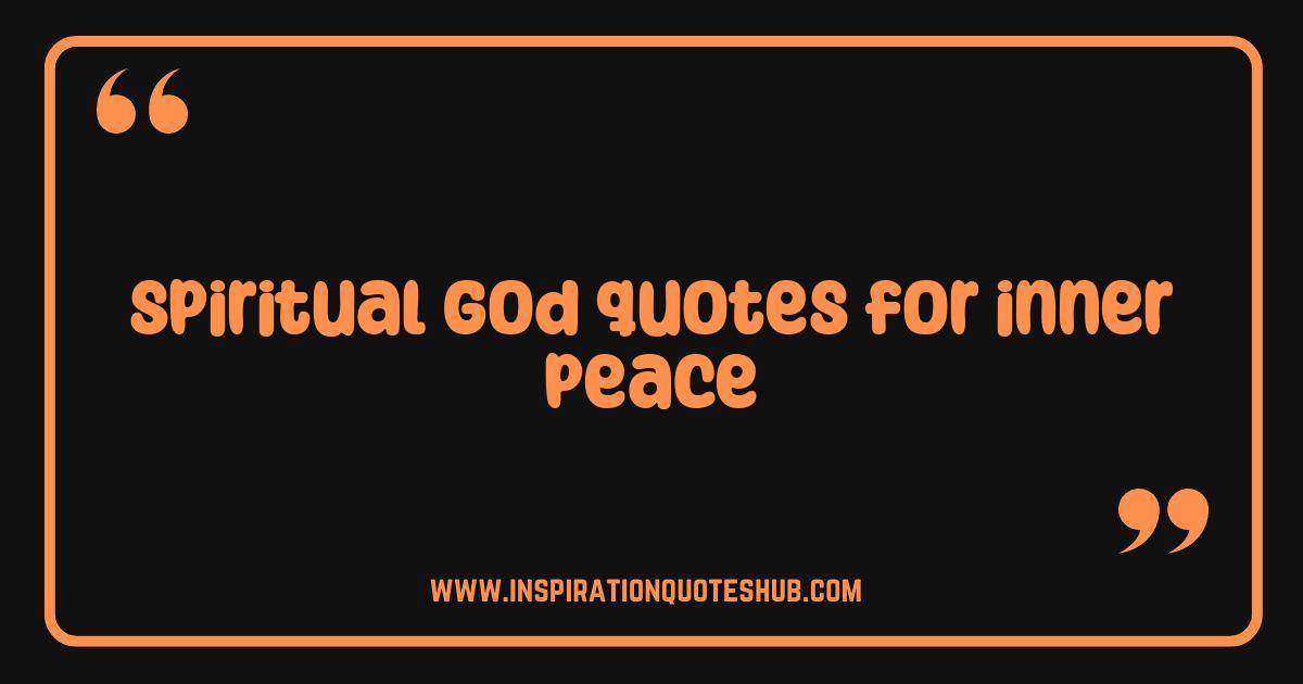 Best Spiritual God Quotes Find Inner Peace and Strength Best Spiritual God Quotes Find Inner Peace and Strength
