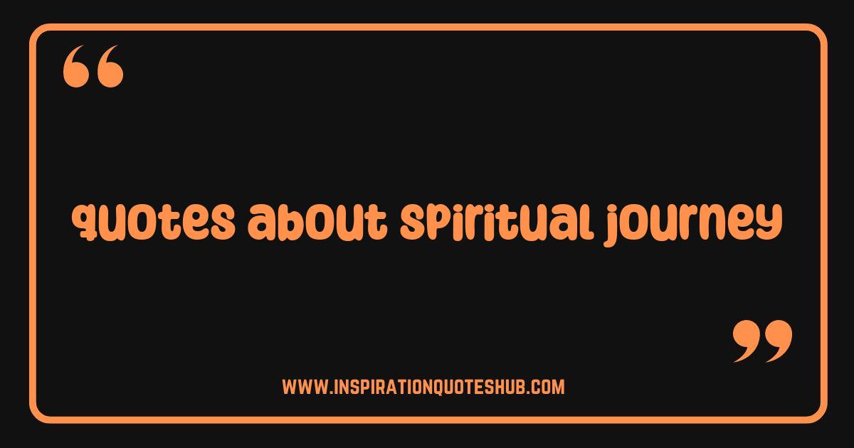 Best Spiritual Journey Quotes That Will Ignite Your Soul Best Spiritual Journey Quotes That Will Ignite Your Soul