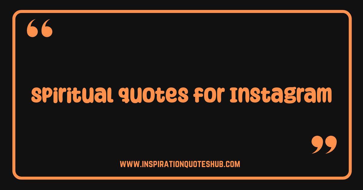 Best Spiritual Quotes for Instagram: Ignite Your Soul & Captivate Your Followers Best Spiritual Quotes for Instagram: Ignite Your Soul & Captivate Your Followers