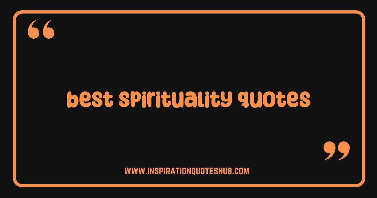 Best Spirituality Quotes That Will Transform Your Life Best Spirituality Quotes That Will Transform Your Life