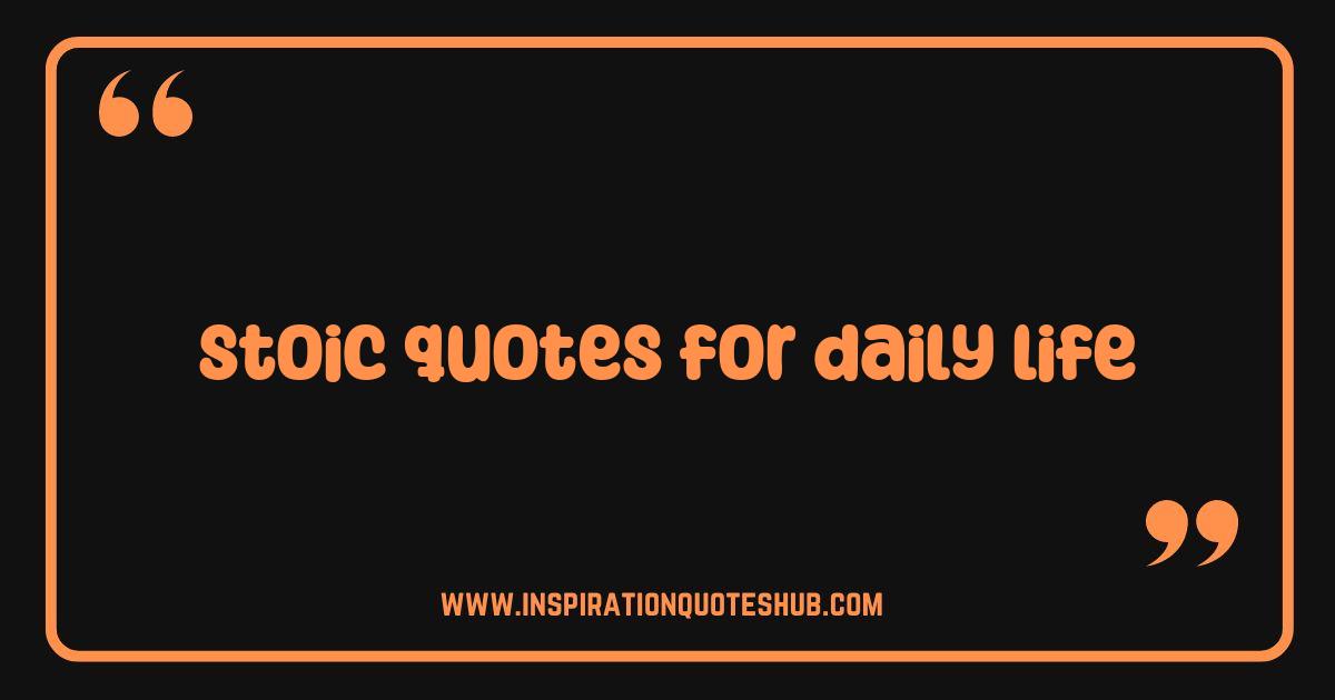 Best Stoic Quotes For Daily Life Your Guide To Inner Peace And Resilience Best Stoic Quotes For Daily Life Your Guide To Inner Peace And Resilience