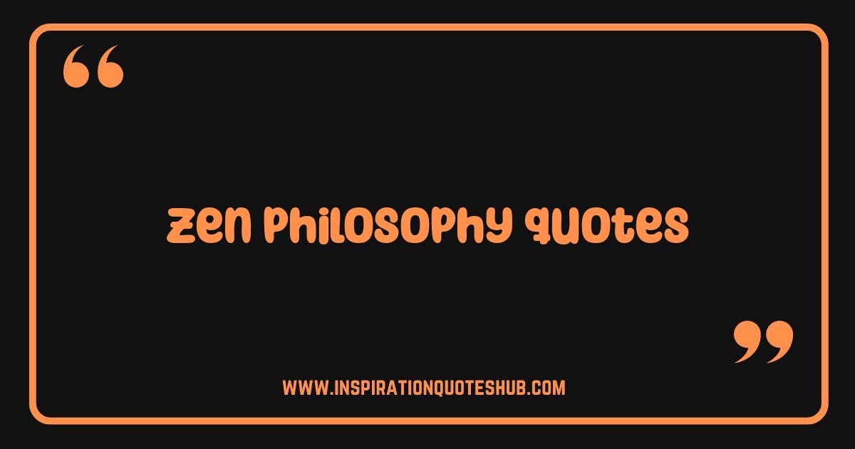 Best Zen Philosophy Quotes Unlock Inner Peace and Wisdom Best Zen Philosophy Quotes Unlock Inner Peace and Wisdom